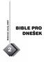 Biblické úkoly 2007 BIBLE PRO DNEŠEK