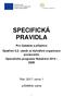 SPECIFICKÁ PRAVIDLA. Pro žadatele a příjemce Opatření 5.2. záměr a) Vytváření organizace producentů Operačního programu Rybářství