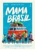 MAMA BRASIL. Drama, Brazílie/Uruguay, min