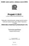 Projekt č.35/2. Relikvidace hlubinných průzkumných vrtů. Technická specifikace. DIAMO, státní podnik, odštěpný závod ODRA