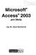 Microsoft. Office. Microsoft. Access 2003 pro školy. Ing. Bc. Hana Rachačová. w w w. c o m p u t e r m e d i a. c z