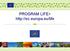 PROGRAM LIFE+ http://ec.europa.eu/life