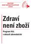 BROŽURY NOVÉ ANTIKAPITALISTICKÉ LEVICE. Zdraví není zboží. Program NAL v oblasti zdravotnictví