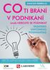 CO TI BRÁNÍ V PODNIKÁNÍ. aneb NEBOJTE SE PODNIKAT DESATERO ÚSPÌŠNÉHO PODNIKATELE. www.icm-kladno.cz