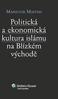 Politická a ekonomická kultura islámu na Blízkém východě