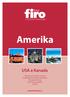 Amerika. USA a Kanada. www.firotour.cz. Dovolená na Floridě a Havaji Prodloužené víkendy v New Yorku Poznávací okruhy Fly & Drive programy Plavby