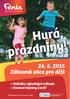 26. 6. 2015. Zábavná akce pro děti. » Nabídka výhodných nákupů» Slevové kupóny uvnitř. Leták platí od 24. 6. do 28. 6. 2015.