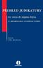 P EHLED JUDIKATURY. ve vûcech nájmu bytu. 2., aktualizované a roz ífiené vydání. Sestavila VùRA KORECKÁ