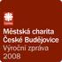 Městská charita České Budějovice Výroční zpráva 2008