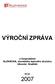 VÝROČNÍ ZPRÁVA o hospodaření SLOVÁCKA, stavebního bytového družstva Uherské Hradiště