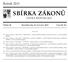 SBÍRKA ZÁKONŮ. Ročník 2013 ČESKÁ REPUBLIKA. Částka 86 Rozeslána dne 24. července 2013 Cena Kč 40, O B S A H :