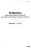 Metodika. zpracování rozpočtu a účetnictví pro územní samosprávné celky pro rok 2014. platná od 1. 1. 2014. verze 1.10.19.01 RO-ÚSC GORDIC GORDIC 1