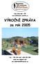 VÝROČNÍ ZPRÁVA za rok 2005