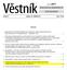 Věstník OBSAH: 1. SPECIFICKÉ LÉČEBNÉ PROGRAMY ODSOUHLASENÉ MINISTERSTVEM ZDRAVOTNICTVÍ V OBDOBÍ ŘÍJEN PROSINEC 2010... 2