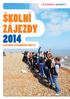 ŠKOLNÍ ZÁJEZDY 2014 JAZYKOVÉ A POZNÁVACÍ POBYTY. infolinka ZDARMA 800 100 300 (ČR) 0800 121 121 (SR), www.jazykovepobyty.cz