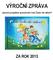 VÝROČNÍ ZPRÁVA. obecně prospěšné společnosti Celé Česko čte dětem