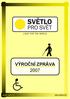 1. Úvodní slovo... 3. 2. Představení Světla pro svět Light for the World, o.s... 4. 3. Zpráva o činnosti: Projekty... 6