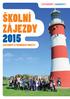 ŠKOLNÍ ZÁJEZDY 2015 JAZYKOVÉ A