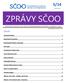 ZPRÁVY SČOO NOVOROČNÍ PŘÁNÍ 2 REGISTRAČNÍ POVINNOST 3 ŽIVNOSTENSKÝ ZÁKON V ROCE 2015 4 OPTA 2015 5 FACEBOOKOVÝ PROFIL SČOO 5 VALNÁ HROMADA 2015 5