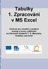 Tabulky 1. Zpracování v MS Excel. Centrum pro virtuální a moderní metody a formy vzdělávání na Obchodní akademii T. G. Masaryka, Kostelec nad Orlicí