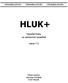 Uživatelská příručka Uživatelská příručka Uživatelská příručka HLUK+ Výpočet hluku ve venkovním prostředí. verze 7.5
