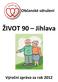 OBSAH. 1 ÚVODNÍ SLOVO ŘEDITELKY o. s. ŽIVOT 90 Jihlava 3 2 ZÁKLADNÍ INFORMACE, POSLÁNÍ A CÍL, HISTORIE 4 3 SEKCE INFOMEDIÁLNÍ 5