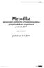 Metodika. zpracování účetnictví a finančního plánu pro příspěvkové organizace pro rok 2014. platná od 1. 1. 2014. verze 1.10.19.01 PO GORDIC GORDIC 1