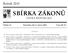 SBÍRKA ZÁKONŮ. Ročník 2015 ČESKÁ REPUBLIKA. Částka 13 Rozeslána dne 5. února 2015 Cena Kč 57, O B S A H :