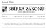 SBÍRKA ZÁKONŮ. Ročník 2014 ČESKÁ REPUBLIKA. Částka 54 Rozeslána dne 11. července 2014 Cena Kč 103, O B S A H :