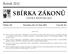 SBÍRKA ZÁKONŮ. Ročník 2012 ČESKÁ REPUBLIKA. Částka 123 Rozeslána dne 15. října 2012 Cena Kč 40, O B S A H :