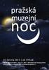 13. června 2015 od 19 hod. Prague Museum Night June 13, 2015 admission and transport free vstup a doprava zdarma www.prazskamuzejninoc.