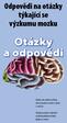 Otázky a odpovědi. Odpovědi na otázky týkající se výzkumu mozku. Zjistěte, jak výzkum rozšiřuje naše poznatky o mozku ve zdraví i v nemoci.