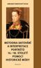 NÁRODNÍ PAMÁTKOVÝ ÚSTAV METODIKA DATOVÁNÍ A INTERPRETACE PORTRÉTŮ 16. 18. STOLETÍ POMOCÍ HISTORICKÉ MÓDY