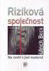 Ulrich Beck. Riziková společnost