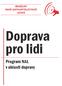 BROŽURY NOVÉ ANTIKAPITALISTICKÉ LEVICE. Doprava pro lidi. Program NAL v oblasti dopravy