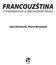 Recenze: Prof. Ing. Hana Machková, CSc. PhDr. Kateřina Heppnerová. FRANCOUZŠTINA V PODNIKOVÉ A OBCHODNÍ PRAXI Jana Kozmová, Pierre Brouland