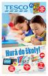 Hurá do školy! 10 % za 99 Kč. za 69,90 Kč. za 3,25 Kč při koupi 6 ks. Platnost nabídky od 31. 7. od 8 hodin do 13. 8. 2013 nebo do vyprodání zásob