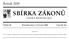 SBÍRKA ZÁKONŮ. Ročník 2009 ČESKÁ REPUBLIKA. Částka 60 Rozeslána dne 3. července 2009 Cena Kč 49, O B S A H :