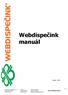 Webdispečink manuál. Leden 2013. www.webdispecink.cz. Princip a.s. Radlická 204/503 158 00 Praha 5