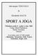 Selvarajan YESUDIAN. Elisabeth HAICH SPORT A JÓGA. Přeloženo podle X. vydání z roku 1960 Verlag: Eduard Fankhauser, Thielle, Neuchatel, Schweiz