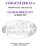 VÝROČNÍ ZPRÁVA. ZÁMEK BŘEŽANY za období: 2012 PŘÍSPĚVKOVÉ ORGANIZACE. Zámek Břežany, příspěvková organizace Břežany 1, 671 65 Břežany