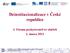 Deinstitucionalizace v České republice. 3. Fórum poskytovatel ov služieb 2. února 2011