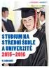 Studium na strední škole a univerzite 2015 2016. v zahranicí