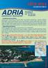 ADRIA LÉTO 2013 CHORVATSKO. cestovní kancelář CHORVATSKO. Slovanská 39 326 00 Plzeň tel.: 377 242 859 775 864 844