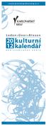 LEDEN ÚNOR BŘEZEN 2012. Leden Únor Březen. 20 kulturní. 12 kalendář