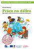 Účinný přístup k produktivitě a úsporám ve 21. století. Práce na dálku: Jak chytře zvýšit konkurenceschopnost organizace.