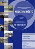 THE CREATIVE CITY. 13. 5. 2015 Ostrava. Abstrakty Profily účastníků Abstracts Profiles of Participants MEZINÁRODNÍ DOKTORANDSKÁ KONFERENCE