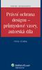 Vzor citace: KOUKAL, P. Právní ochrana designu průmyslové vzory, autorská díla. Praha: Wolters Kluwer ČR, 2012. 156 s.