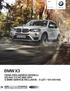 BMW X3. Ceny a výbava Stav: Srpen 2015. Radost z jízdy BMW X3 CENA ZÁKLADNÍHO MODELU OD 842 314 KČ BEZ DPH S BMW SERVICE INCLUSIVE 5 LET / 100 000 KM.