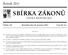 SBÍRKA ZÁKONŮ. Ročník 2011 ČESKÁ REPUBLIKA. Částka 145 Rozeslána dne 22. prosince 2011 Cena Kč 44, O B S A H :